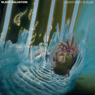 Black Salvation - Uncertanity is a bliss