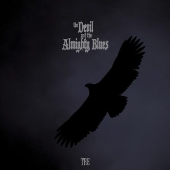 The Devil and the Almighty Blues – Tre