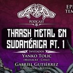 Podcast: T03E06 Thrash Metal en Sudamérica Pt. 1