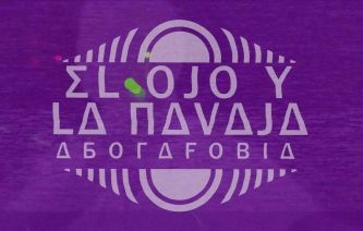 El Ojo y La Navaja: Agorafobia (video)