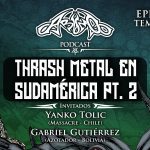 Podcast: T03E07 Thrash Metal en Sudamérica Pt. 2
