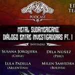 Podcast T03E09 Metal sudamericano: Diálogo entre investigadoras Pt. 1