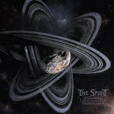 The Spirit – Of Clarity and Galactic Structures (2022)