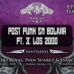 Podcast. T04E03 Pt. 3 Post Punk en Bolivia: los 2000