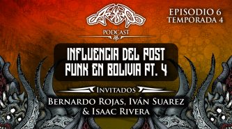Podcast. T04E06 Influencia del post punk en Bolivia Pt. 4
