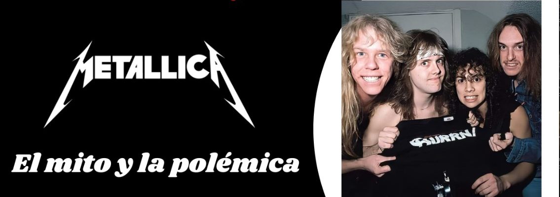 Metallica – El Mito y La Polémica (El Cuarentón Desquiciado)