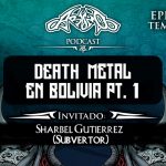 Podcast. T05E01 Death Metal en Bolivia Pt. 1: Sharbel Gutierrez