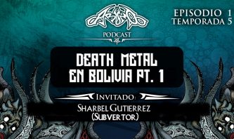 Podcast. T05E01 Death Metal en Bolivia Pt. 1: Sharbel Gutierrez