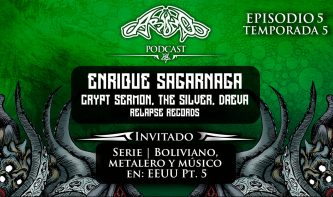 Podcast T05E05 Enrique Sagarnaga | Crypt Sermon, The Silver, Daeva | Relapse Records