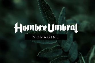 Hombre Umbral: Vorágine (video)